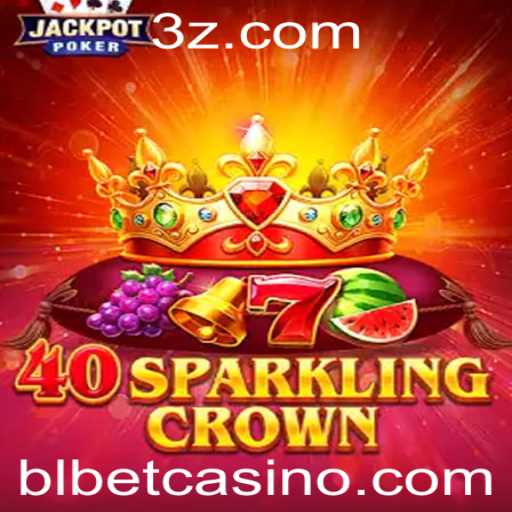 Explorando o Universo de 40SparklingCrown: Uma Jornada pelo Mundo do BL Bet